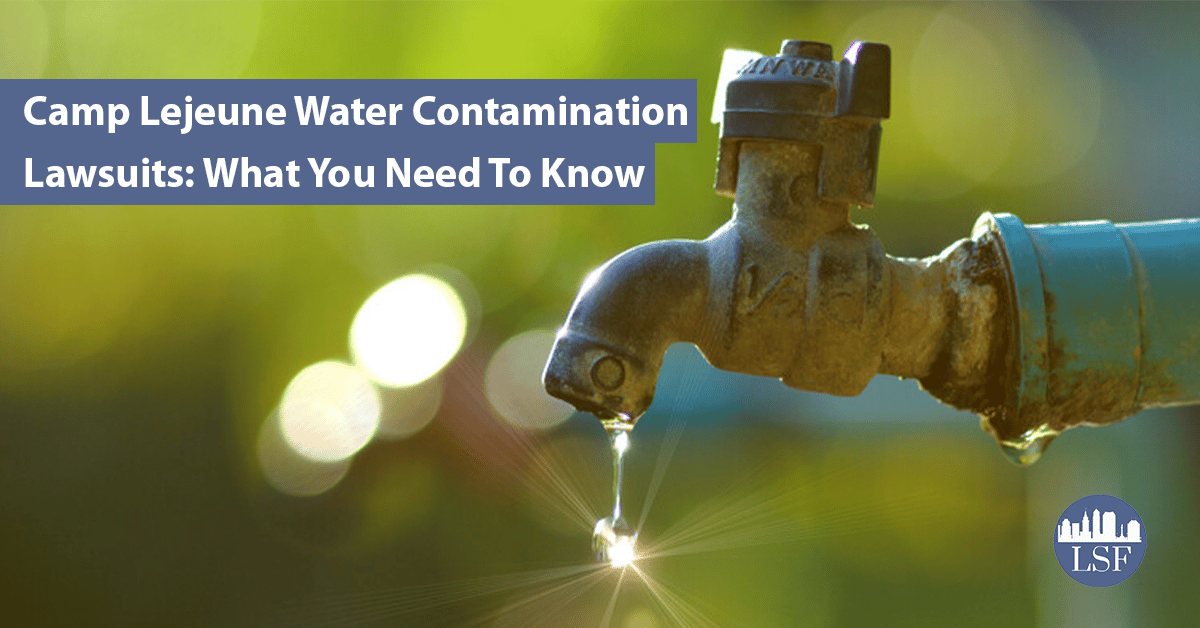 Camp Lejeune Water Contamination Lawsuits What You Need To Know Lowe